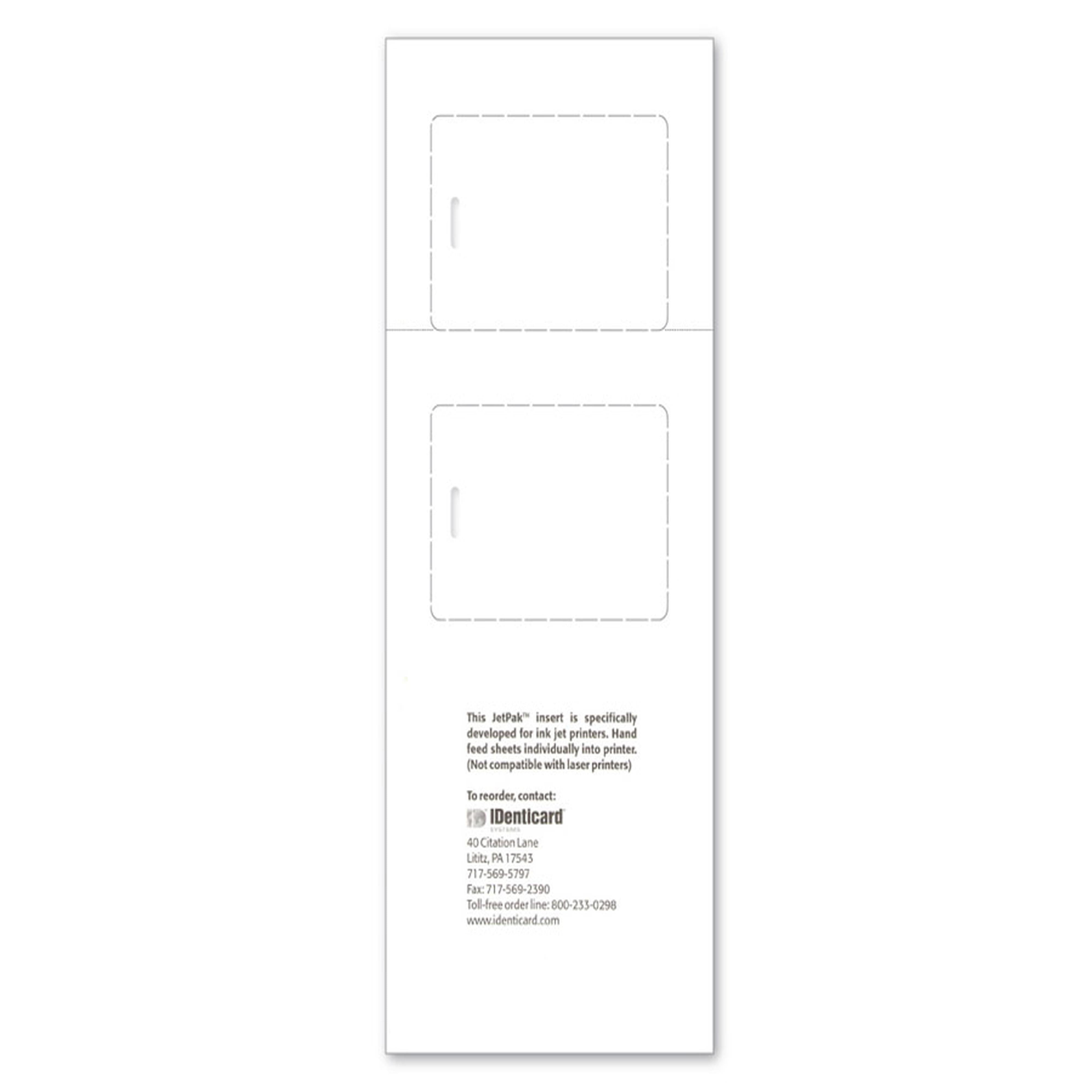 JetPak™ ID Card Credential Paper Single-Core, Data Collection Size, Vertical Slot (30 Mil) JetPak™ ID Card Credential Paper Single-Core, Data Collection Size, Vertical Slot (30 Mil)